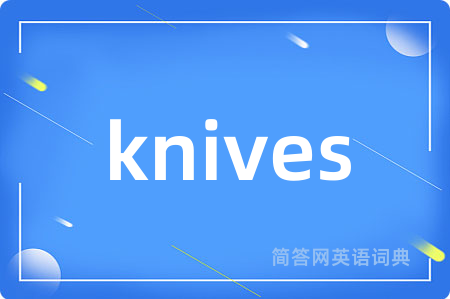 knives