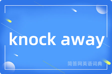 knock away