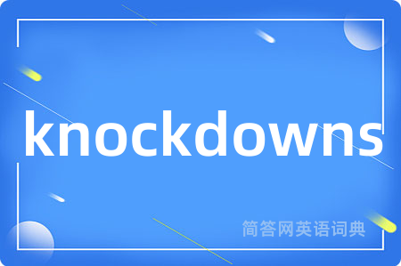 knockdowns