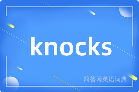 knocks
