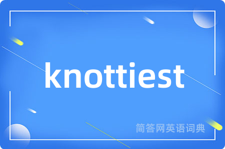 knottiest
