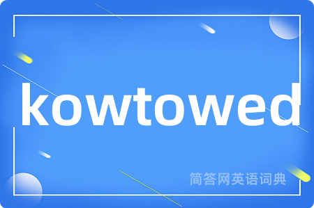 kowtowed