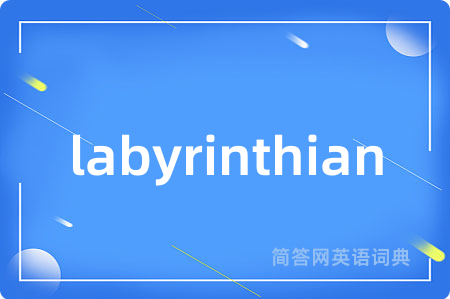 labyrinthian