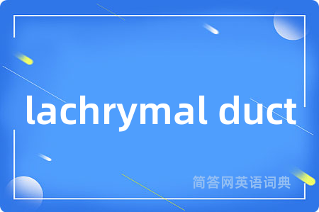lachrymal duct