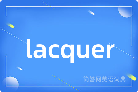 lacquer