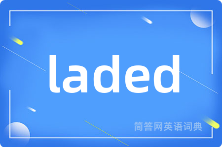 laded
