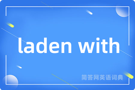 laden with