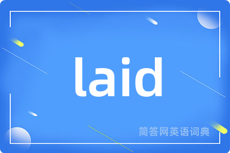 laid