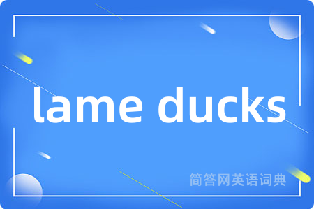 lame ducks