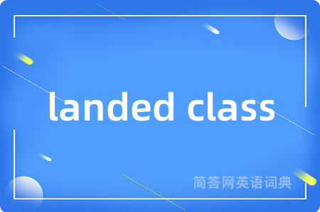 landed class