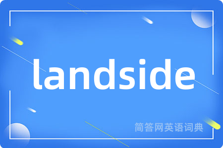 landside