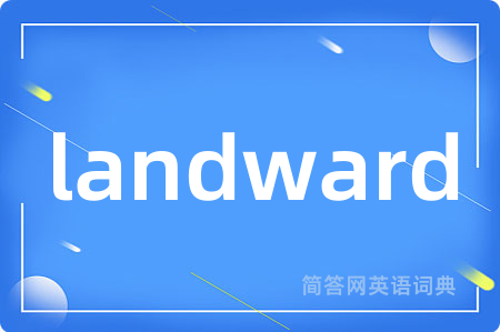 landward