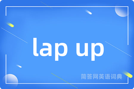 lap up