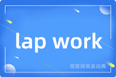 lap work