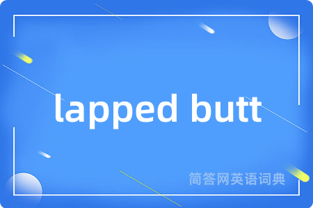 lapped butt