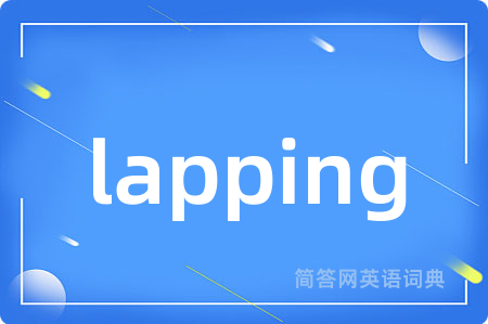 lapping