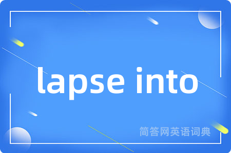 lapse into