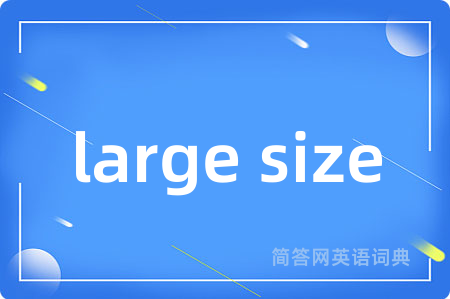 large size