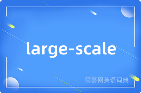 large-scale