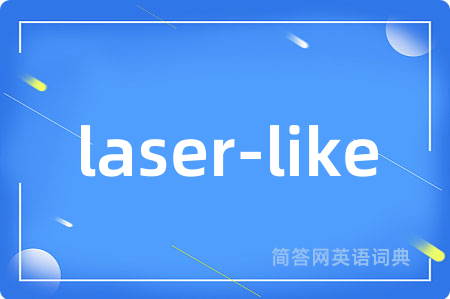 laser-like