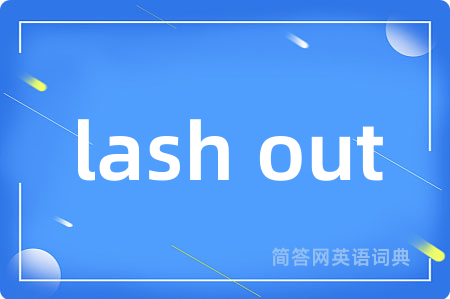 lash out