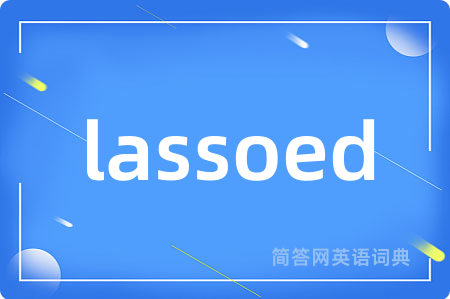 lassoed
