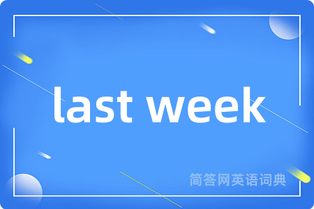 last week