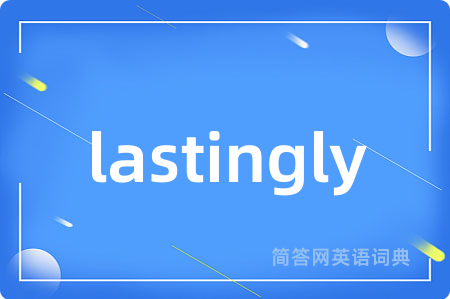 lastingly
