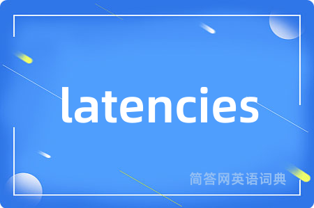 latencies