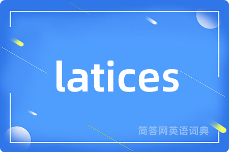 latices