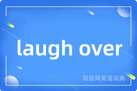 laugh over
