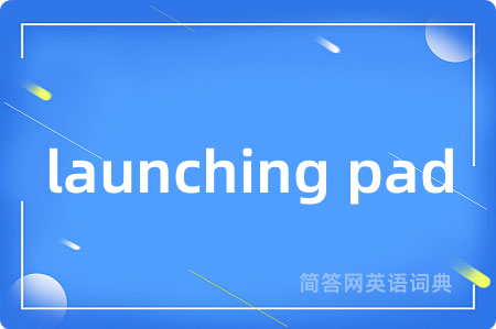 launching pad
