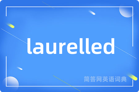 laurelled