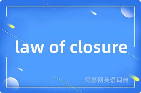 law of closure