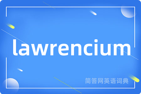 lawrencium