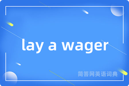 lay a wager