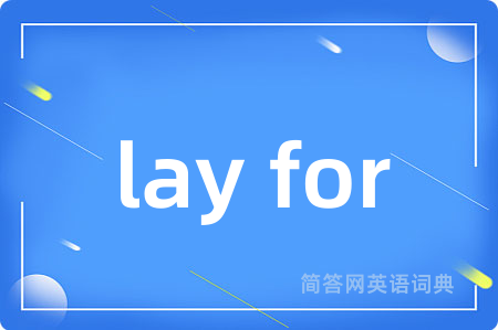lay for