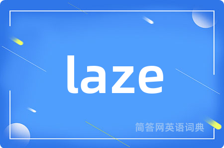 laze