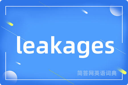 leakages