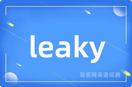 leaky