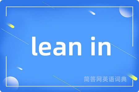 lean in