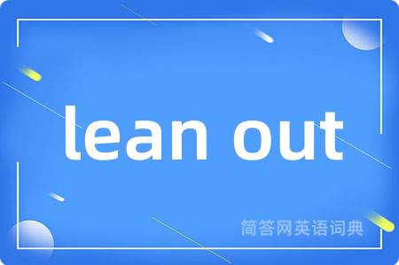 lean out