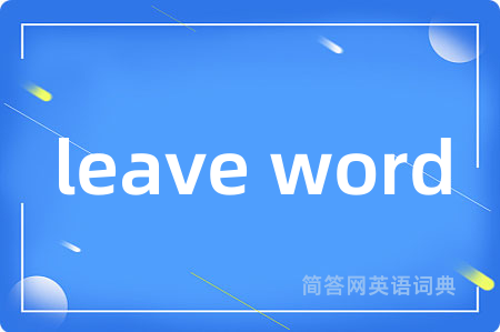 leave word