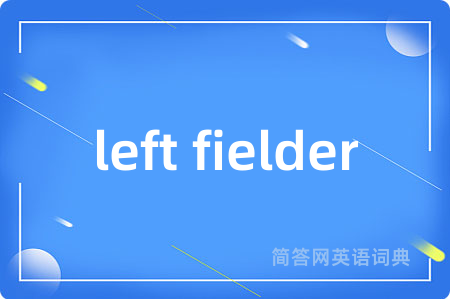 left fielder