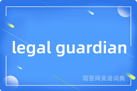 legal guardian