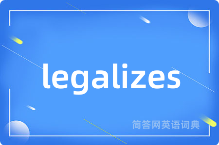 legalizes