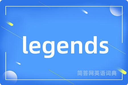 legends