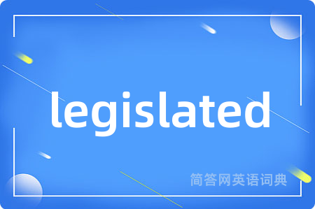 legislated
