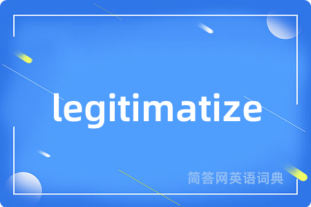 legitimatize