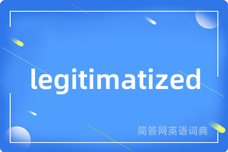 legitimatized